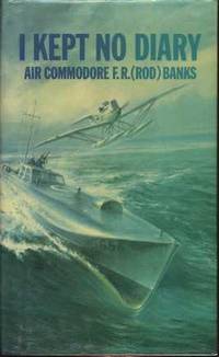 I Kept No Diary: 60 Years with Marine Diesels, Automobile and Aero Engines