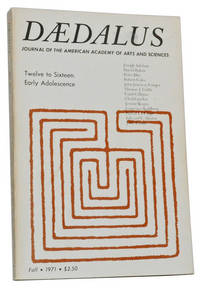 Daedalus:  Journal of the American Academy of Arts and Sciences, Fall  1971, Vol. 100, No. 4; Twelve to Sixteen: Early Adolescence