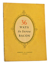 Armour's Fixed Flavor Star Bacon Recipes: 36 Ways to Serve Bacon Armour's Fixed Flavor Star Bacon Recipes: 36 Ways to Serve Bacon