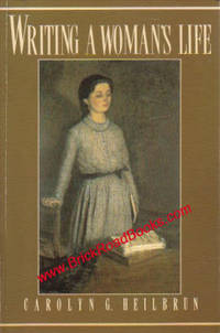 Writing A Woman's Life Writing A Woman's Life