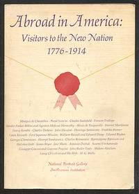 Abroad in America: Visitors to the New Nation 1776-1914