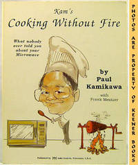 Kam's Cooking Without Fire Kam's Cooking Without Fire