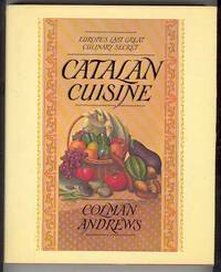 CATALAN CUISINE: Europe's Last Great Culinary Secret CATALAN CUISINE: Europe's Last Great Culinary Secret