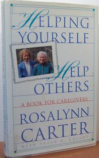 Helping Yourself Help Others: A Book For Caregivers