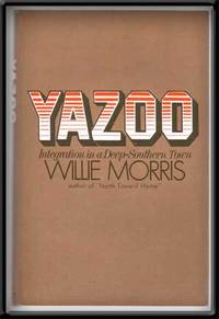 Yazoo: Integration in a Deep-Southern Town Yazoo: Integration in a Deep-Southern Town