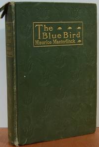 The Blue Bird: A Fairy Play in Six Acts The Blue Bird: A Fairy Play in Six Acts