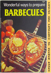 Wonderful Ways To Prepare Barbecues Wonderful Ways To Prepare Barbecues