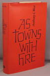 AS TOWNS WITH FIRE