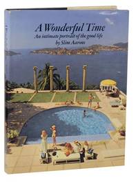 A Wonderful Time: An Intimate Portrait of the Good Life