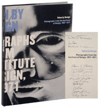 Taken By Design: Photographs from The Institute of Design, 1937-1971 (Signed First Edition)