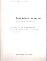 Glass in Architecture and Decoration, with a Section on THE NATURE and PROPERTIES of GLASS Glass in Architecture and Decoration, with a Section on THE NATURE and PROPERTIES of GLASS