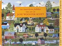 An American Jubilee: The Art Of Jane Wooster Scott An American Jubilee: The Art Of Jane Wooster Scott