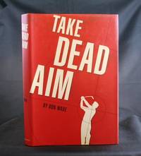 Take Dead Aim Take Dead Aim