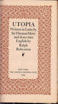 Utopia. Written in Latin by Sir Thomas More and Done into English by Ralph Robynson