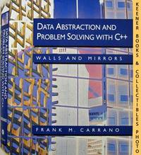 Data Abstraction And Problem Solving With C++ (Walls And Mirrors) Data Abstraction And Problem Solving With C++ (Walls And Mirrors)
