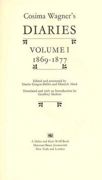 Cosima Wagner's Diaries: Volume I 1869-1877  - 1st Edition/1st Printing