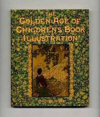 The Golden Age of Children's Book Illustrators  - 1st Edition/1st Printing