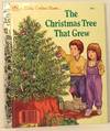 The Christmas Tree That Grew (A Little Golden Book #458-1)