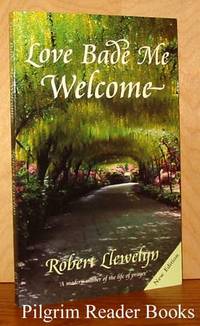 Love Bade Me Welcome Love Bade Me Welcome