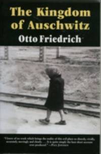 The Kingdom of Auschwitz The Kingdom of Auschwitz
