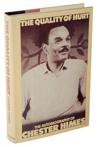 The Quality of Hurt: The Autobiography of Chester Himes Volume I