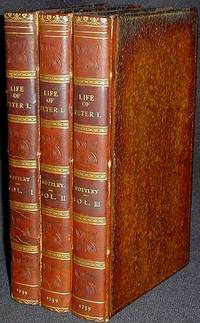 The History of the Life of Peter I. Emperor of Russia: In Three Volumes