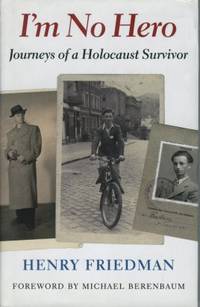 I'm No Hero Journeys of a Holocaust Survivor