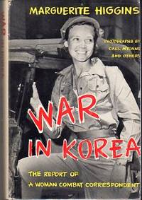 War in Korea: The Report of a Woman Combat Correspondent War in Korea: The Report of a Woman Combat Correspondent