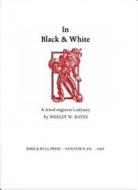 IN BLACK & WHITE.  A WOOD ENGRAVER'S ODYSSEY