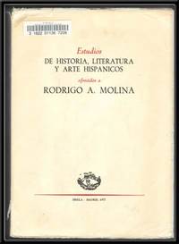 Estudios de historia, literatura y arte hispanicos ofrecidos a Rodrigo A.  Molina