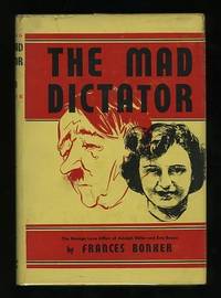 The Mad Dictator: A Novel of Adolph Hitler