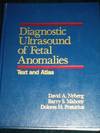 Diagnostic Ultrasound of Fetal Anomalies: Text and Atlas