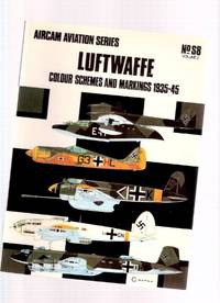LUFTWAFFE:  Colour Schemes and Markings 1939 - 1945  / Osprey Aircam Aviation Series  # S 8