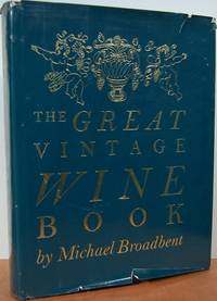 The Great Vintage Wine Book The Great Vintage Wine Book