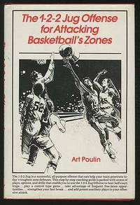 The 1-2-2 Jug Offense for Attacking Basketball's Zones