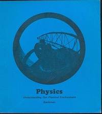 Physics: Understanding Our Physical Environment Physics: Understanding Our Physical Environment