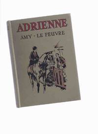 Adrienne -by Amy Le Feuvre Adrienne -by Amy Le Feuvre