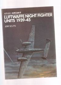 LUFTWAFFE Night Fighter Units 1939 - 1945 / Osprey Airwar - Aircam Series  # 9
