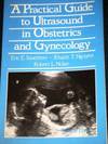 A Practical Guide to Ultrasound in Obstetrics and Gynecology