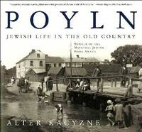 Poyln : Jewish Life in the Old Country Poyln : Jewish Life in the Old Country