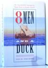 8 Men and a Duck. An Improbable Voyage by Reed Boat to Easter Island