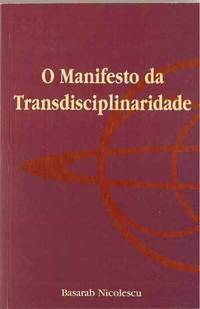 O Manifesto da Transdisciplinaridade