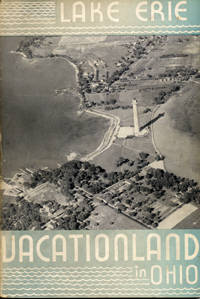 Lake Erie Vacationland in Ohio. A Guide to the Sandusky Bay Region