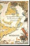 Aboriginal Self Government for the Mi'Kmaq People of Nova Scotia : Essential Features of a Workable Model