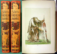 Illustrations of the Manners, Customs, & Condition of the North American Indians. With Letters & Notes Written during Eight Years of Travel and Adventure among the Wildest and Most Remarkable Tribes now Existing [Two Volumes]