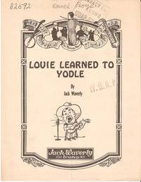 LOUIE LEARNED TO YODEL: