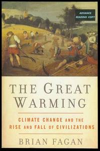 The Great Warming:Climate Change and the Rise and Fall of Civilizations The Great Warming:Climate Change and the Rise and Fall of Civilizations