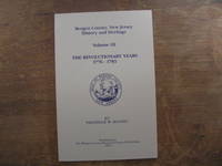 Bergen County, New Jersey History and Heritage Volume 3 The Revolutionary Years 1776-1783