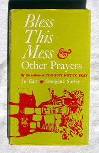 Bless This Mess, And Other Prayers