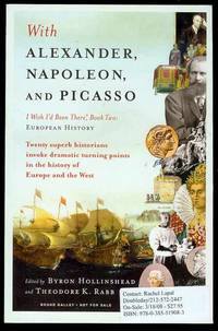 With Alexander, Napoleon, and Picasso (I Wish I'd Been There, Book Two: European History)